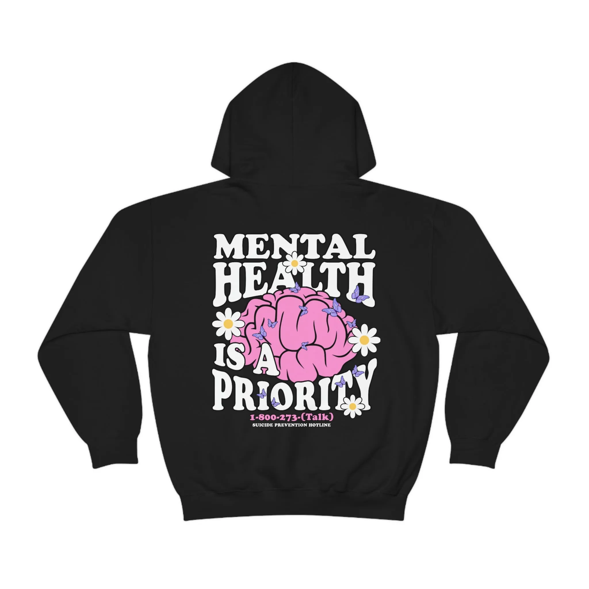 MENTAL HEALTH IS A PRIORITY- HOODIE