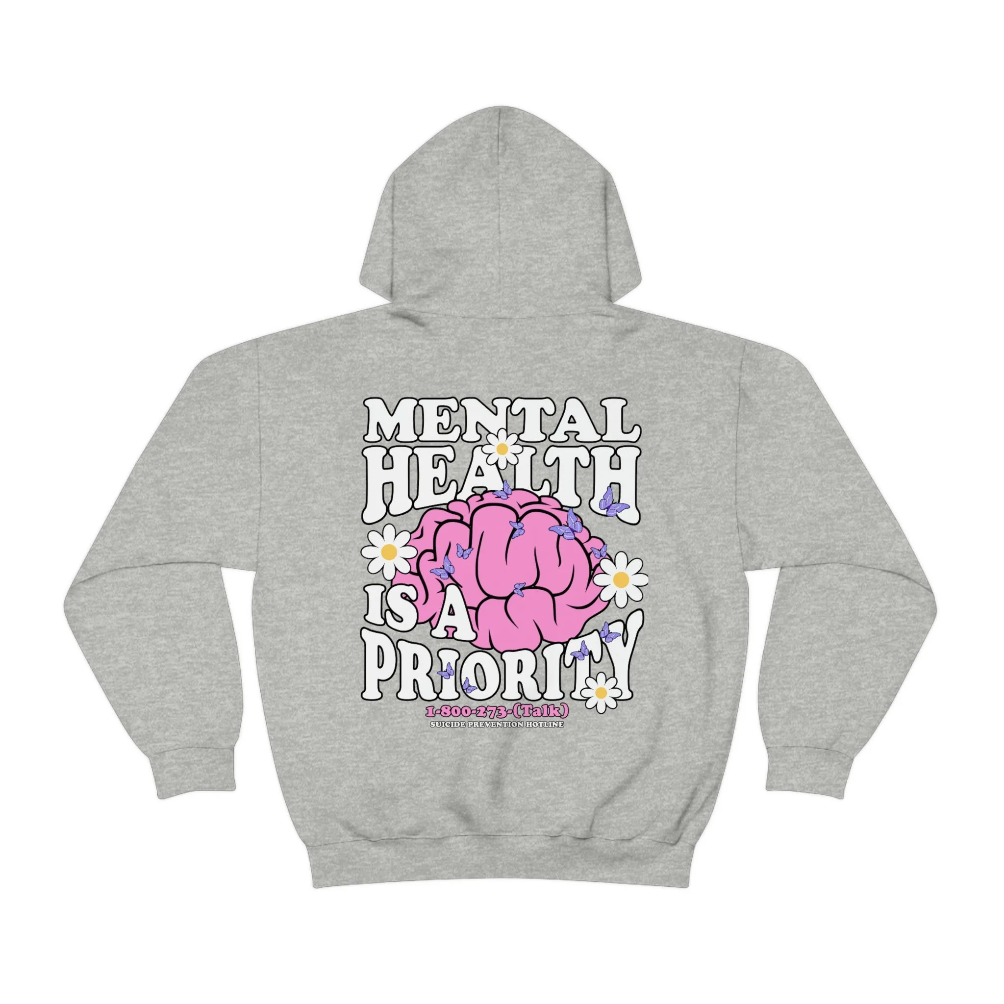 MENTAL HEALTH IS A PRIORITY- HOODIE